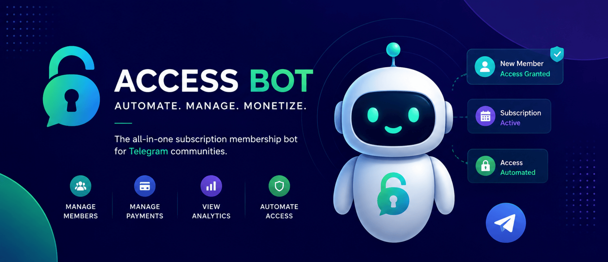 AccessBot — automate, manage and monetize your membership community on Telegram: subscriptions, access control and payments, all on your own bot.